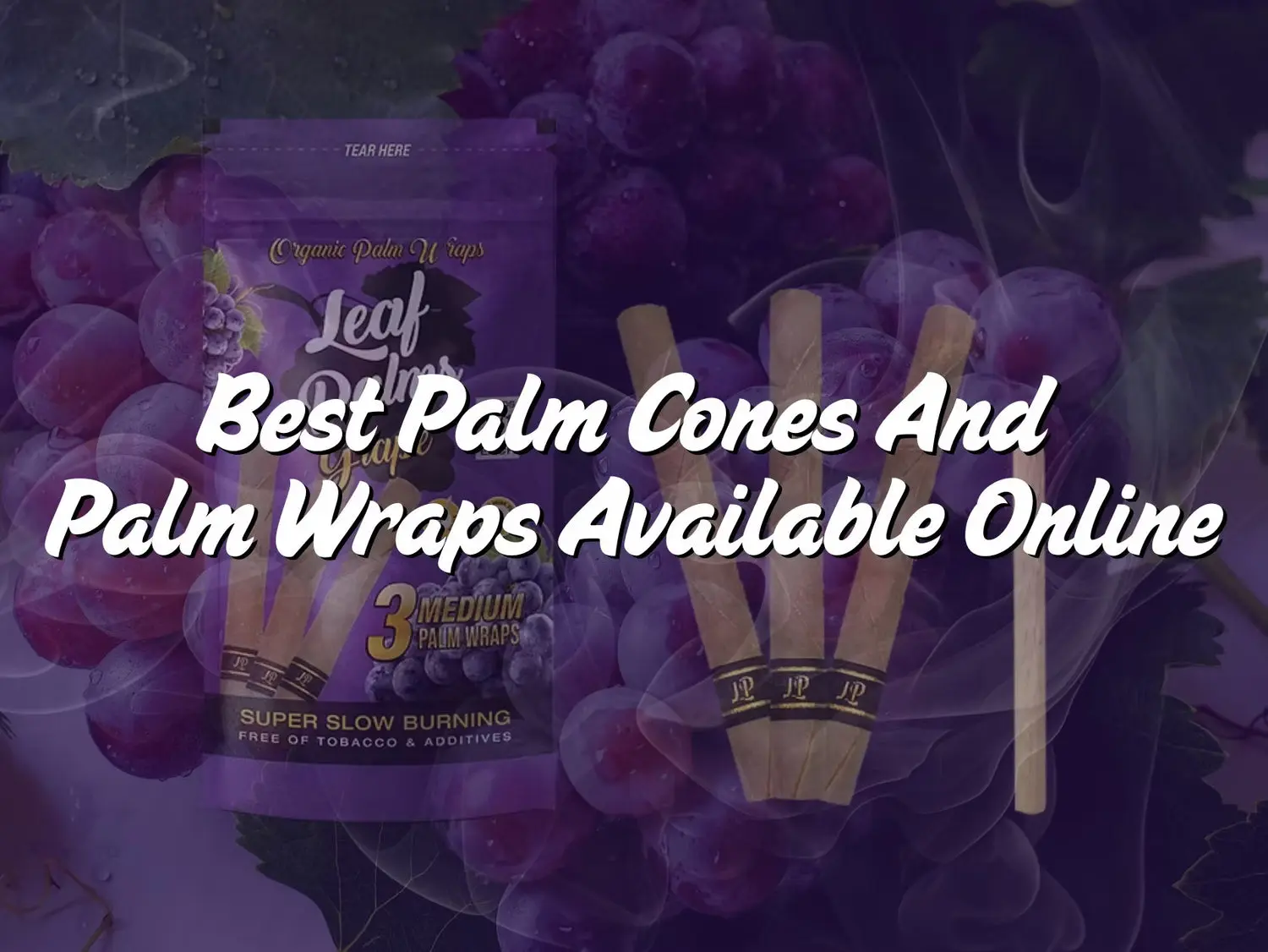 Blue Weed Strains That Pair Well With Natural Fruit Blunt Wraps & Cones
